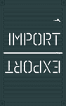 Import / Export: Definitive Edition