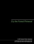 RPG Item: Cry the Forest Primeval