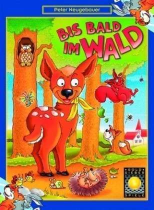 Bis bald im Wald