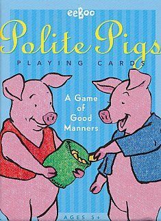 Polite Pigs Playing Cards: A Game of Good Manners