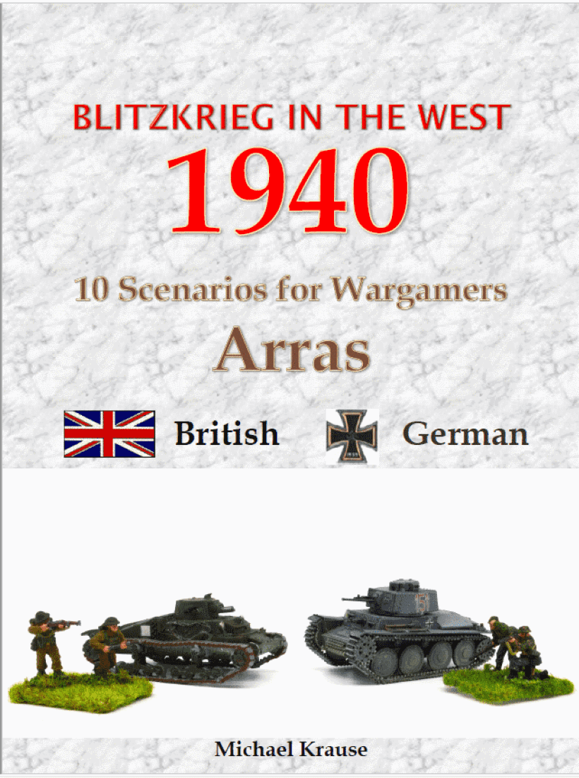 Blitzkrieg in the West 1940: 10 Scenarios for Wargamers – Arras