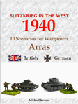 Blitzkrieg in the West 1940: 10 Scenarios for Wargamers – Arras