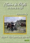 L'Ombre de l'Aigle: The Shadow of the Eagle – Volume 4: The Franco-Prussian War