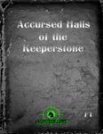 RPG Item: Accursed Halls of the Keeperstone