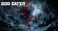 Video Game: God Eater 2: Rage Burst