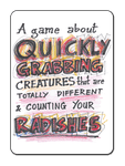 A game about quickly grabbing creatures that are totally different and counting your RADISHES!