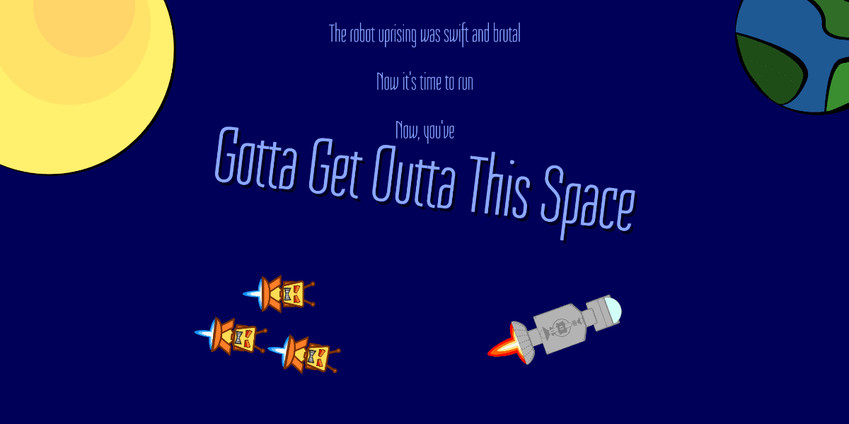 Gotta Get Outta This Space