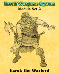 Ezrok Wargame System: Ezrok the Warlord