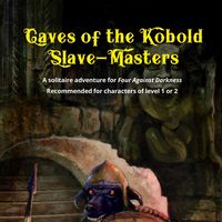 Four Against Darkness: Caves of the Kobold Slave-Masters | Board Game ...