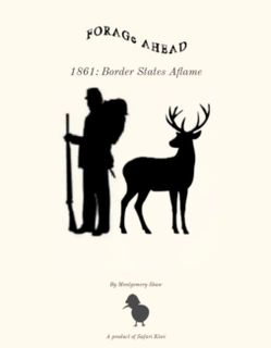 Forage Ahead: 1861 Border States Aflame