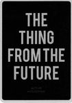 The Thing from the Future