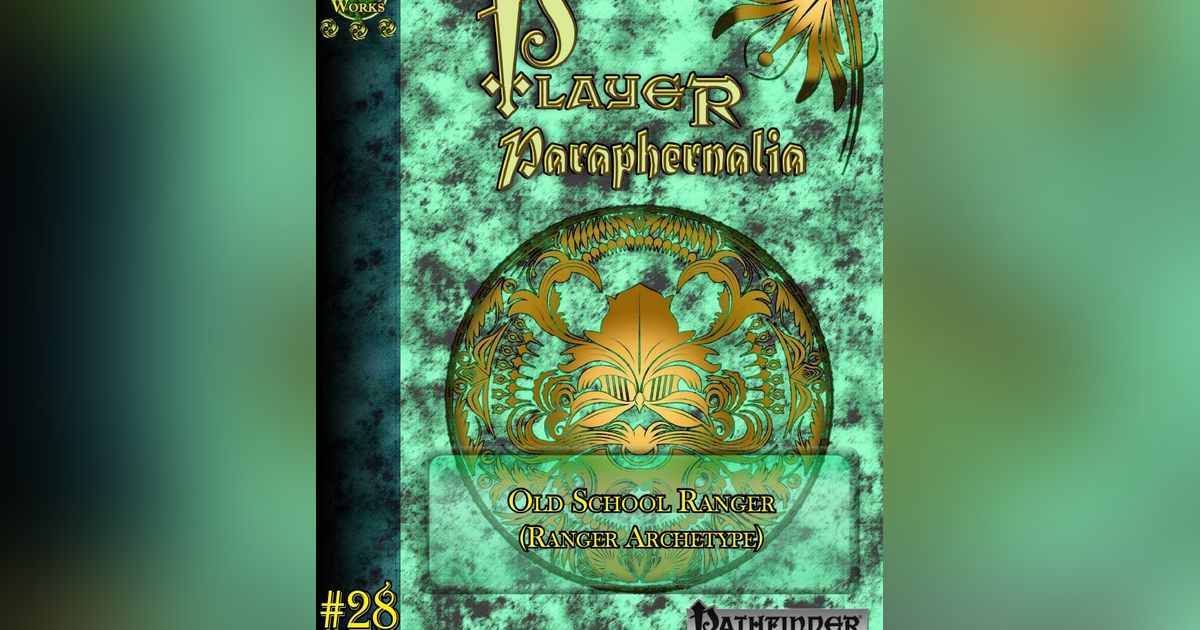 Player Paraphernalia #028: Old School Ranger (Ranger Archetype) | RPG ...