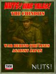 NUTS! War Tales! The Chindits: War Behind the Lines against Japan