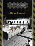 RPG Item: DramaScape SciFi Volume 07: Metro Station