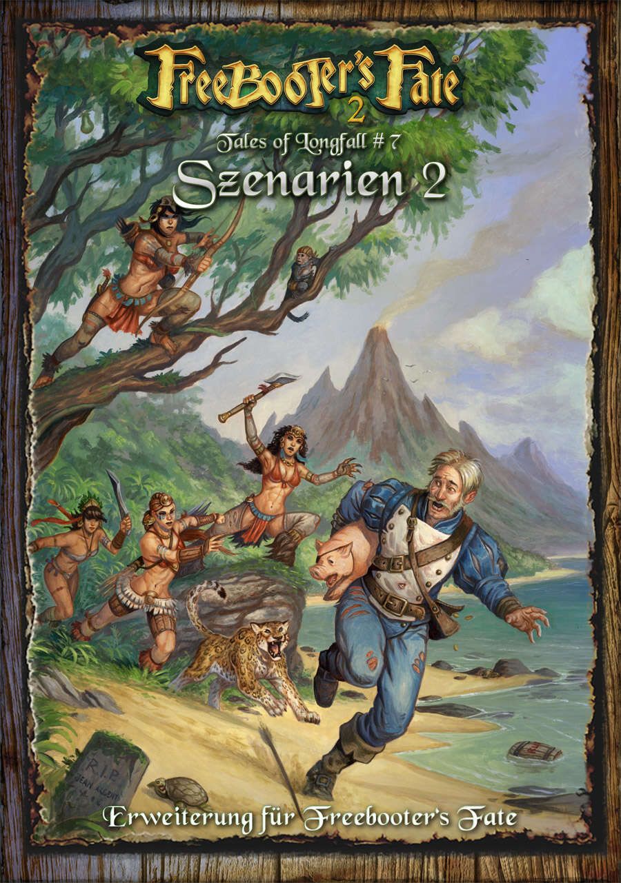 Freebooter's Fate: Tales of Longfall #7 – Scenarios 2