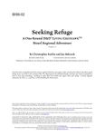 RPG Item: BIS6-02: Seeking Refuge