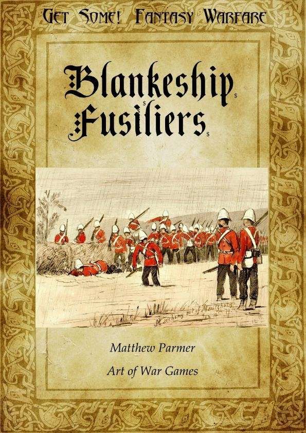 Get Some!: Fantasy Warfare – Blankeship Fusiliers