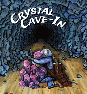 Crystal Cave-In