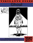RPG Item: Vigilante Files: Ghoul