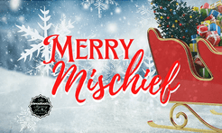 Merry Mischief