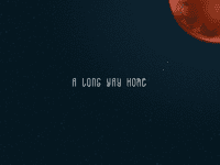 Video Game: A Long Way Home