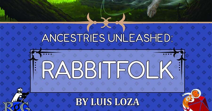 Ancestries Unleashed: Rabbitfolk | RPG Item | RPGGeek
