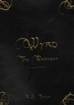 Wyrd: The Descent