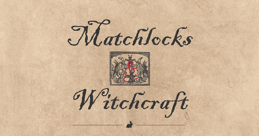 Matchlocks & Witchcraft | Board Game | BoardGameGeek