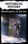 Historical Mystery: Disappearance in the Sky