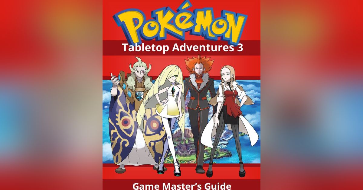 Pokémon Tabletop Adventures 3 Game Master's Guide RPG Item RPGGeek