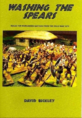 Washing the Spears: Rules for Wargaming Battles from the Zulu Wars 1879
