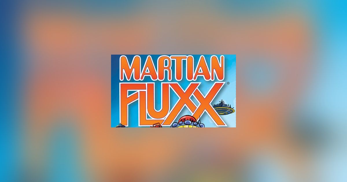 Martian Fluxx | Board Game | BoardGameGeek