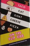Board Game: Taco Cat Goat Cheese Pizza: On The Flip Side