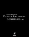 RPG Item: Village Backdrop: Lanthorn 2.0 (Pathfinder)