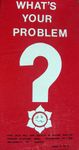 What's Your Problem