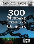 RPG Item: Random Table: 300 Mundane Items and Objects