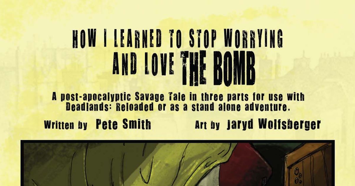 How I Learned to Stop Worrying and Love the Bomb | RPG Item | RPGGeek