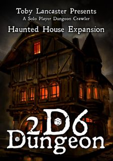 2D6 Dungeon: Haunted House Expansion
