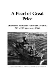 A Pearl of Great Price: Operation Morvarid – Iran strikes Iraq