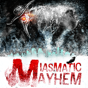 Miasmatic Mayhem