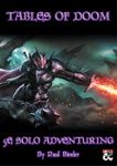 RPG Item: Tables of Doom: 5E Solo Adventuring