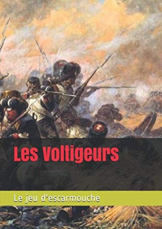 Les Voltigeurs: Le jeu d'escarmouche