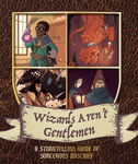 Wizards Aren&#039;t Gentlemen
