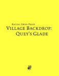 RPG Item: Village Backdrop: Quey's Glade (System Neutral Edition)