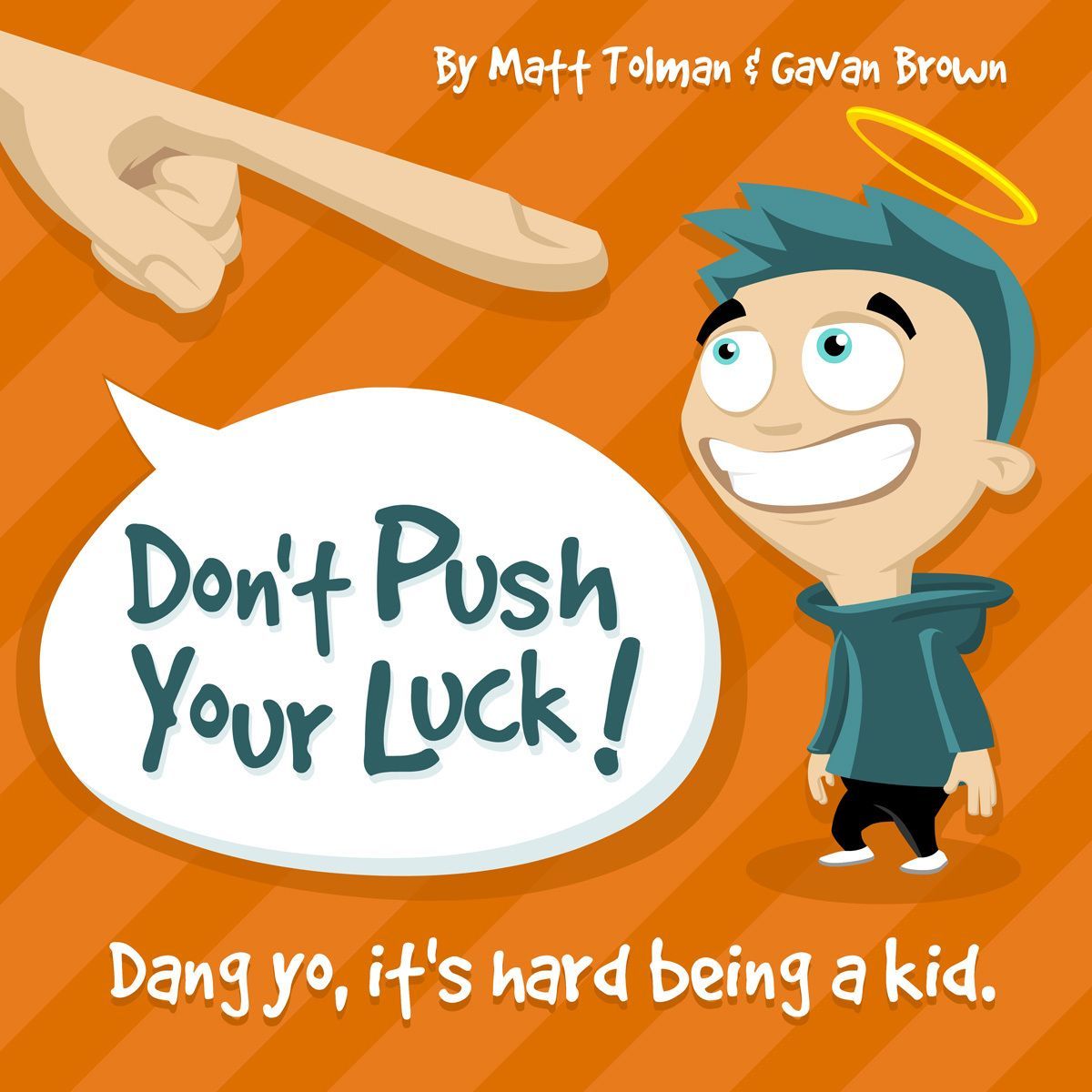 Don't Push Your Luck!