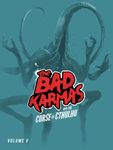 The Bad Karmas and the Curse of Cthulhu: Volume 5