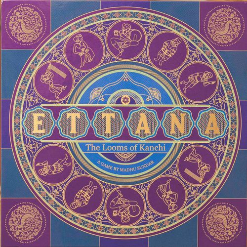 Board Game: Ettana: The Looms of Kanchi