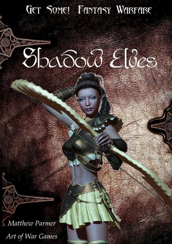 Get Some!: Fantasy Warfare – The Shadow Elves
