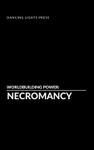 RPG Item: Worldbuilding Power: Necromancy