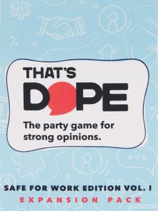 That's Dope: Safe For Work Edition Vol. 1